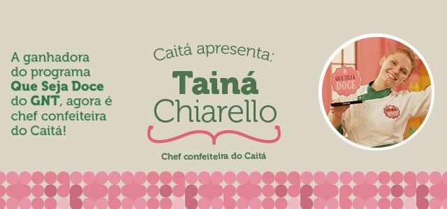 O Caitá apresenta: Tainá Chiarello!