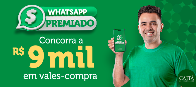 WhatsApp Premiado Caitá, 9 mil em vales-compra